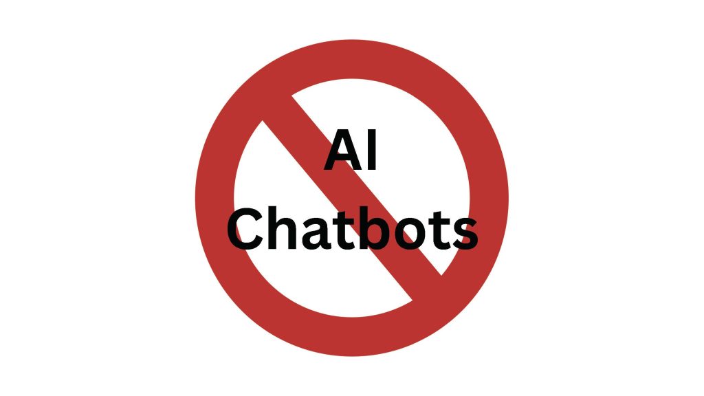 The words "AI Chatbots," covered by a red circle with a line across it.