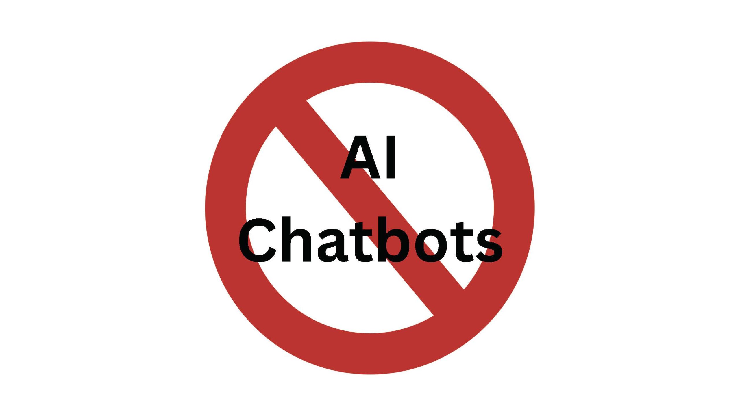 The words "AI Chatbots," covered by a red circle with a line across it.